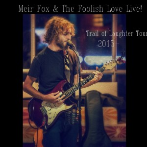 Meir Fox & The Foolish Love