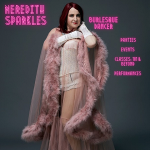 Meredith Sparkles - Burlesque Entertainment in Charlotte, North Carolina