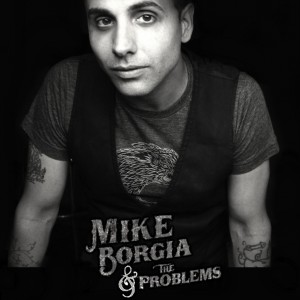 Mike Borgia & The Problems