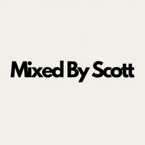 Mixed By Scott