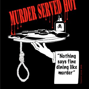 Murder Served Hot! Murder Mystery Dinner Show