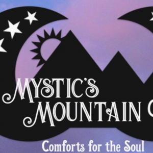 Mystic's Mountain -Comforts for the Soul
