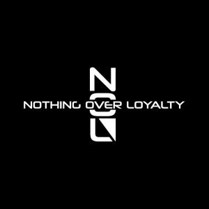 Nothing Over Loyalty (N.O.L)