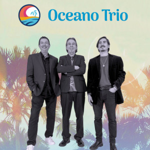 Oceano Trio - Latin Jazz Band in Petaluma, California