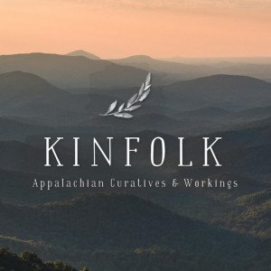 Kinfolk - Appalachian Curatives & Workings - Psychic Entertainment / Storyteller in Wilmington, North Carolina