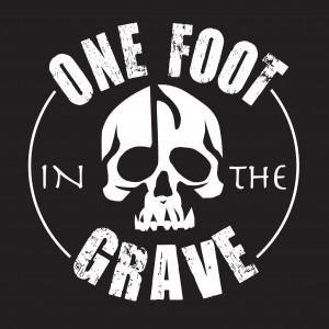 One Foot in The Grave