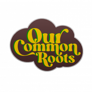 Our Common Roots