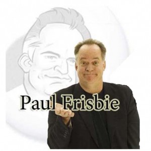 Paul Frisbie - Comedian in Chicago, Illinois