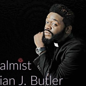 Psalmist Brian J Butler Ministries - Gospel Singer in Baltimore, Maryland