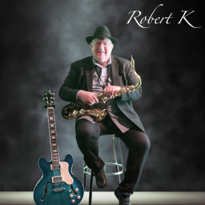 Robert K - Easy Listening Band / Jazz Singer in Victoria, British Columbia