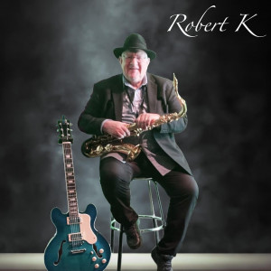 Robert K - Easy Listening Band / Crooner in Victoria, British Columbia