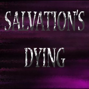 Salvation's dying