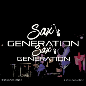 Sax Generation