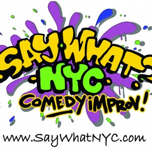 Say What? NYC - Comedy Improv Show in Sunnyside, New York