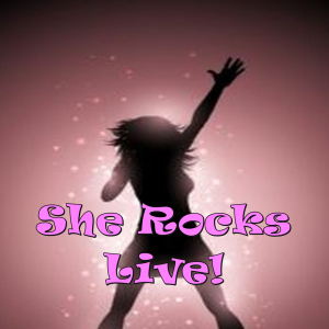 She Rocks Live!