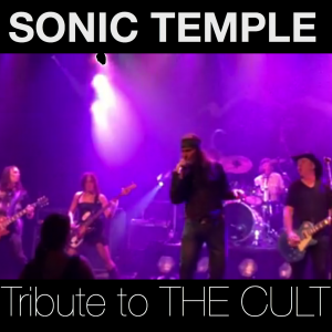 Sonic Temple- Tribute to THE CULT - Tribute Band in Los Angeles, California