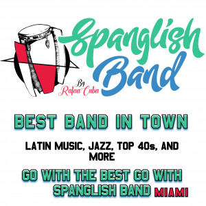 Spanglish Band Miami - Latin Band in Miami, Florida