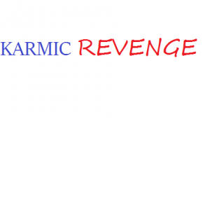 Karmic Revenge