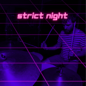 Strict Night (DJ/live drum show) - DJ in Niagara Falls, Ontario