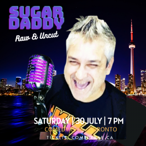 Sugar Daddy - Stand-Up Comedian in Mississauga, Ontario