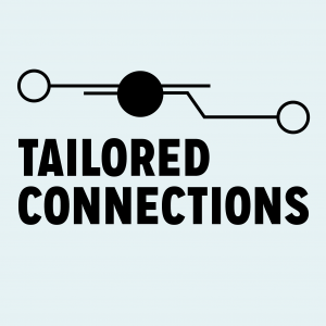Tailored Connections