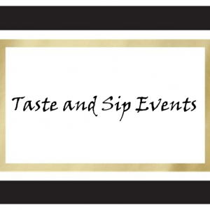 Taste and Sip Events