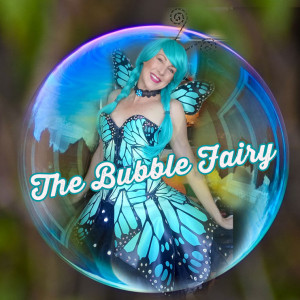 The Bubble Fairy - Bubble Entertainment / Children’s Party Entertainment in Port Coquitlam, British Columbia