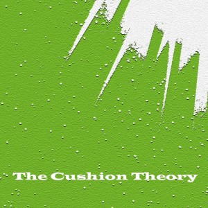 The Cushion Theory