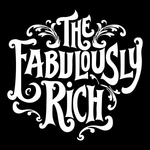 The Fabulously Rich