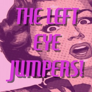The Left Eye Jumpers
