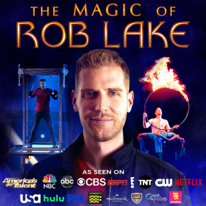 The Magic of Rob Lake - Illusionist / Comedy Magician in Dallas, Texas