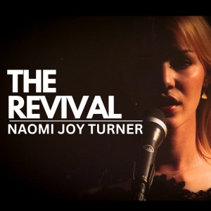 THE REVIVAL featuring Naomi Joy Turner