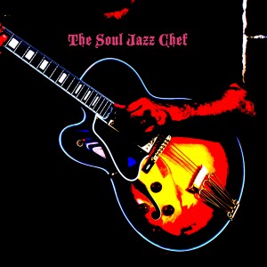 The Soul Jazz Chef - Jazz Guitarist in New York City, New York