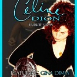 the Celine Dion Tribute Show - Celine Dion Impersonator in Plymouth, Massachusetts