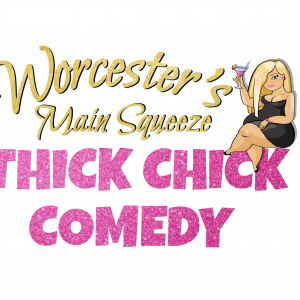 Thick Chick Comedy - Stand-Up Comedian in Worcester, Massachusetts