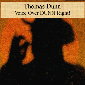 Thomas Dunn - Voice Actor