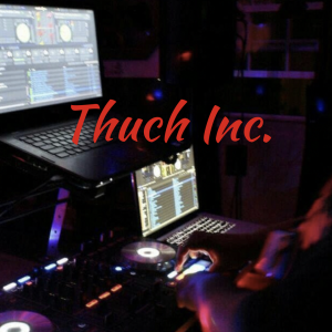 Thuch Inc. - DJ in Ontario, California