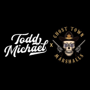 Todd Michael and The Ghost Town Marshalls