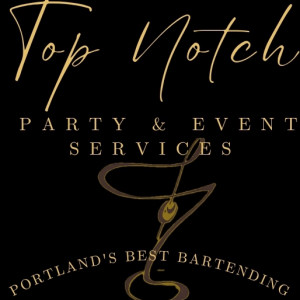 Top Notch Party and Event Services - Bartender / Waitstaff in Portland, Oregon