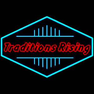 Traditions Rising