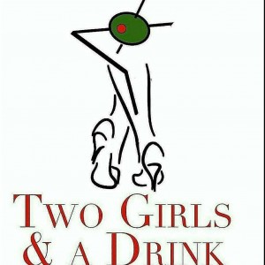 Two Girls & A Drink