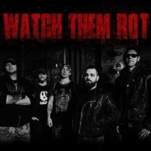 Watch Them Rot - Rock Band in Athens, Ohio