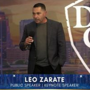 Leo Zarate | Motivational Keynote Speaker - Motivational Speaker in San Antonio, Texas