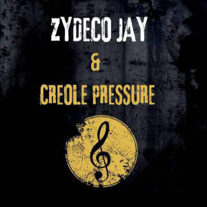 Zydeco Jay and Creole Pressure - Zydeco Band in Houston, Texas